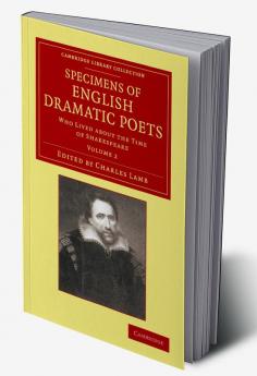 Specimens of English Dramatic Poets