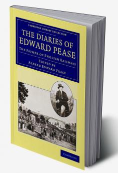 The Diaries of Edward Pease