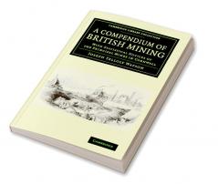 A Compendium of British Mining