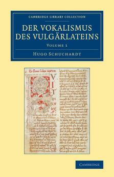 Der Vokalismus Des Vulgarlateins - Volume 1