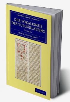 Der Vokalismus Des Vulgarlateins - Volume 1