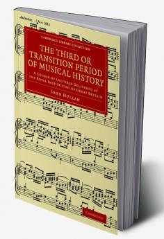 The Third or Transition Period of Musical History
