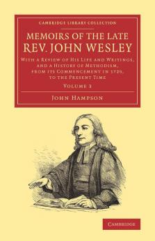 Memoirs of the Late REV. John Wesley A.M.