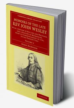 Memoirs of the Late REV. John Wesley A.M.