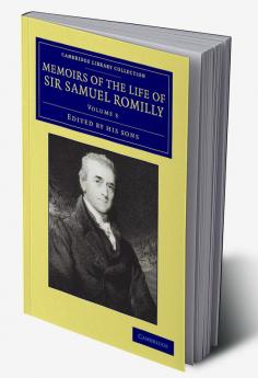 Memoirs of the Life of Sir Samuel Romilly