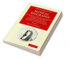 Musical Biography - Volume 1