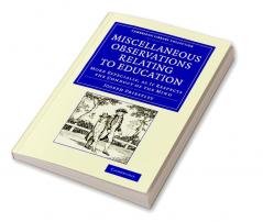 Miscellaneous Observations Relating to Education