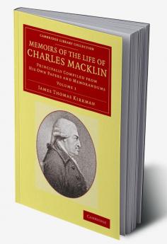 Memoirs of the Life of Charles Macklin Esq.