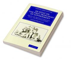 An Essay on the First Principles of Government