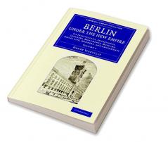 Berlin Under the New Empire