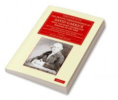 The Private Correspondence of David Garrick with the Most Celebrated Persons of His Time