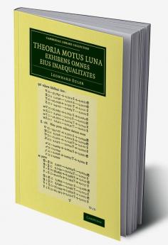 Theoria Motus Lunae Exhibens Omnes Eius Inaequalitates