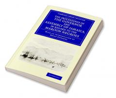 The Proceedings of the Governor and Assembly of Jamaica in Regard to the Maroon Negroes