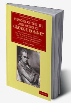 Memoirs of the Life and Works of George Romney
