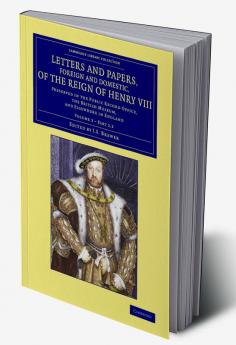 Letters and Papers Foreign and Domestic of the Reign of Henry VIII             - Volume 3