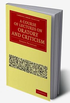 A Course of Lectures on Oratory and Criticism