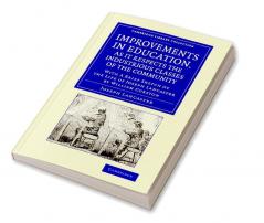 Improvements in Education as It Respects the Industrious Classes of the Community