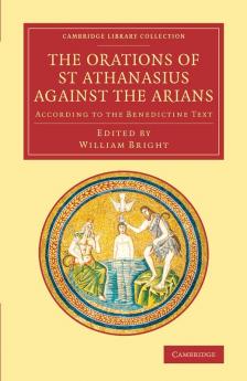 The Orations of St Athanasius Against the Arians