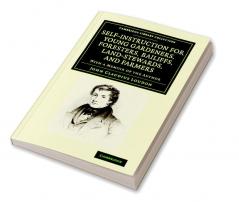 Self-Instruction for Young Gardeners Foresters Bailiffs Land-Stewards and Farmers