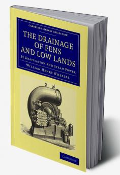 The Drainage of Fens and Low Lands