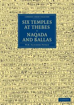 Six Temples at Thebes Naqada and Ballas