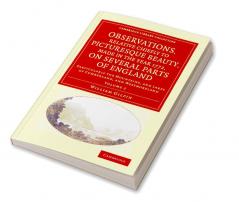 Observations Relative Chiefly to Picturesque Beauty Made in the Year 1772 on Several Parts of England