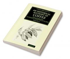 An Historical Account of Coffee