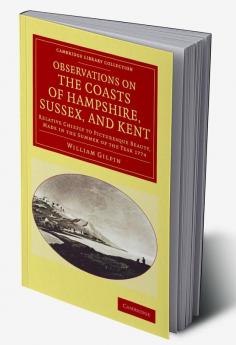 Observations on the Coasts of Hampshire Sussex and Kent