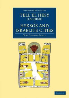 Tell El Hesy (Lachish) Hyksos and Israelite Cities