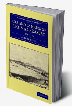 Life and Labours of Thomas Brassey