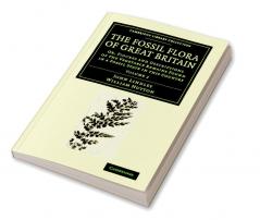 The Fossil Flora of Great Britain