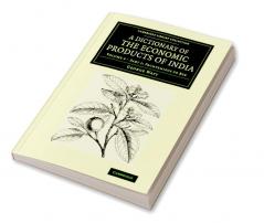 A Dictionary of the Economic Products of India