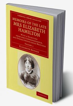 Memoirs of the Late Mrs Elizabeth Hamilton