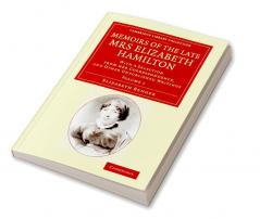 Memoirs of the Late Mrs Elizabeth Hamilton