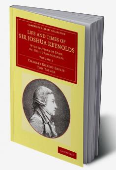 Life and Times of Sir Joshua Reynolds