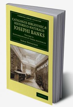 Catalogus Bibliothecae Historico-Naturalis Josephi Banks