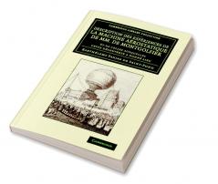 Description Des Experiences de La Machine Aerostatique de MM. de Montgolfier