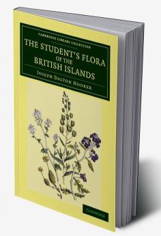 The Student's Flora of the British Islands