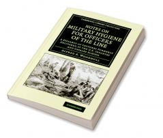 Notes on Military Hygiene for Officers of the Line