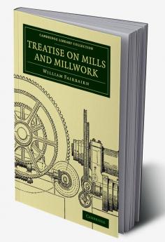 Treatise on Mills and Millwork