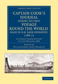 Captain Cook's Journal During His First Voyage Round the World Made in H.M. Bark Endeavour 1768 71