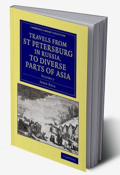 Travels from St Petersburg in Russia to Diverse Parts of Asia