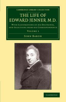 The Life of Edward Jenner M.D.