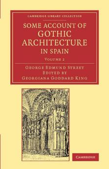 Some Account of Gothic Architecture in Spain