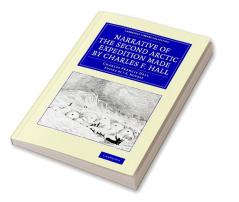 Narrative of the Second Arctic Expedition Made by Charles F. Hall