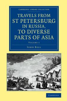 Travels from St Petersburg in Russia to Diverse Parts of Asia