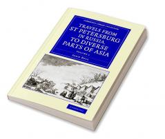 Travels from St Petersburg in Russia to Diverse Parts of Asia