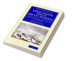 Stray Leaves from an Arctic Journal