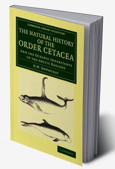 The Natural History of the Order Cetacea