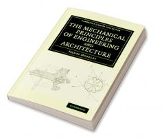 The Mechanical Principles of Engineering and Architecture
